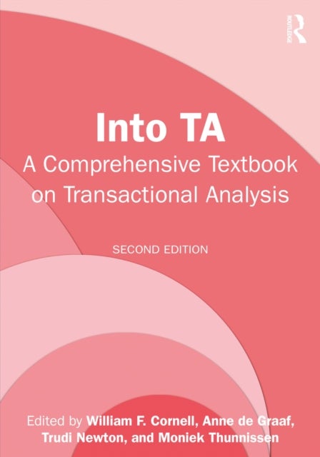 Into TA - A Comprehensive Textbook on Transactional Analysis