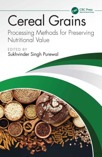 Cereal Grains - Processing Methods for Preserving Nutritional Value