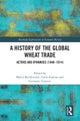 A History of the Global Wheat Trade