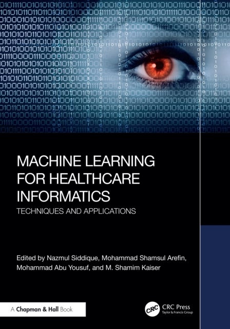 Machine Learning for Healthcare Informatics - Techniques and Applications