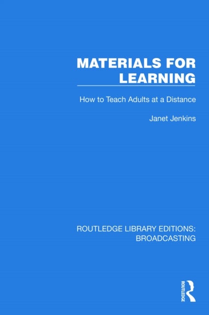 Materials for Learning - How to Teach Adults at a Distance