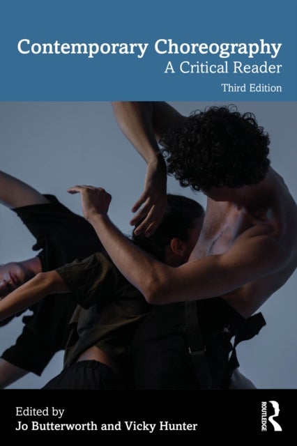 Contemporary Choreography - A Critical Reader