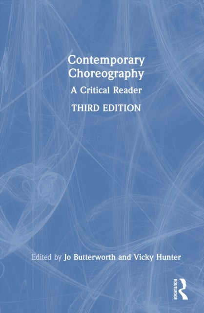 Contemporary Choreography - A Critical Reader