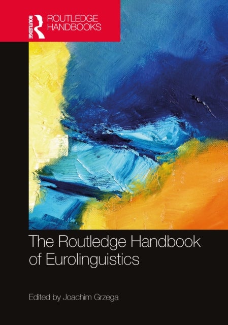 The Routledge Handbook of Eurolinguistics