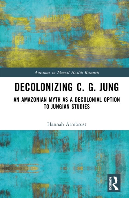 Decolonizing C. G. Jung - An Amazonian Myth as a Decolonial Option to Jungian Studies