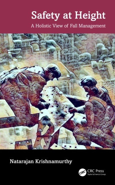 Safety at Height - A Holistic View of Fall Management