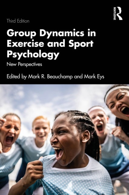 Group Dynamics in Exercise and Sport Psychology - New Perspectives