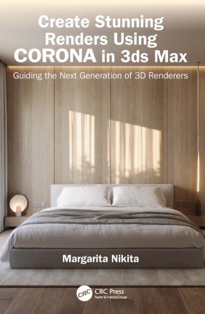Create Stunning Renders Using Corona in 3ds Max - Guiding the Next Generation of 3D Renderers