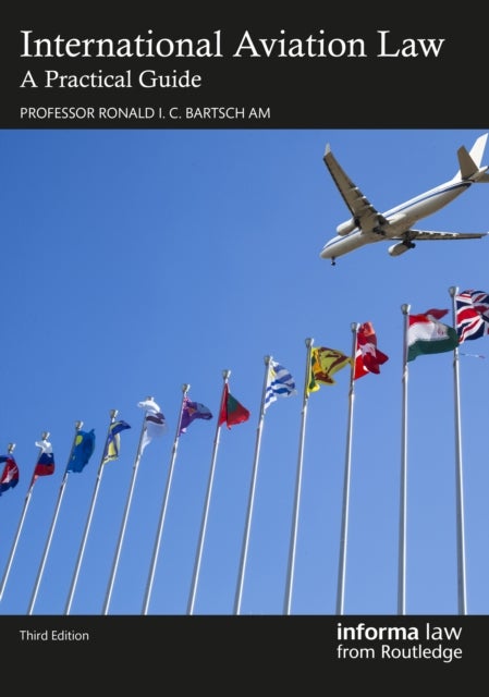International Aviation Law - A Practical Guide