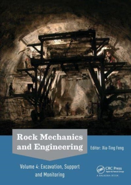 Rock Mechanics and Engineering Volume 4 - Excavation, Support and Monitoring