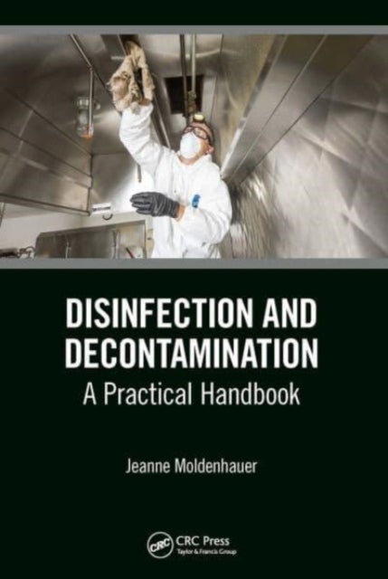 Disinfection and Decontamination - A Practical Handbook