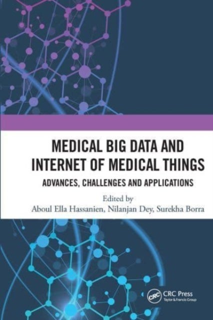 Medical Big Data and Internet of Medical Things - Advances, Challenges and Applications