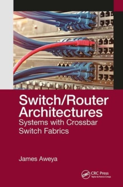 Switch/Router Architectures - Systems with Crossbar Switch Fabrics