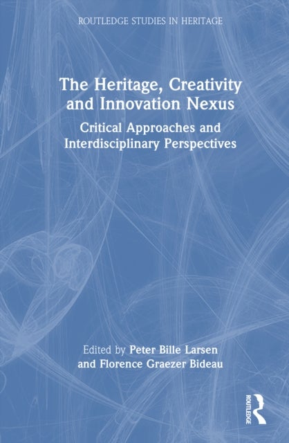 The Heritage, Creativity and Innovation Nexus