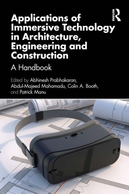 Applications of Immersive Technology in Architecture, Engineering and Construction - A Handbook