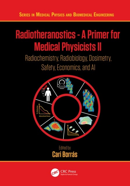 Radiotheranostics - A Primer for Medical Physicists II - Radiochemistry, Radiobiology, Dosimetry, Safety, Economics, and AI