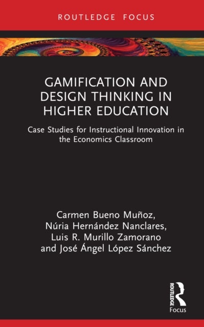 Gamification and Design Thinking in Higher Education - Case Studies for Instructional Innovation in the Economics Classroom
