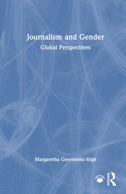 Journalism and Gender - Global Perspectives