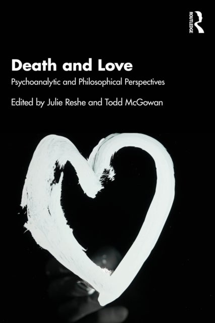 Death and Love - Psychoanalytic and Philosophical Perspectives