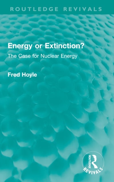 Energy or Extinction? - The Case for Nuclear Energy
