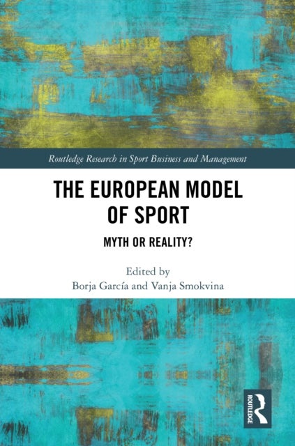 The European Model of Sport - Myth or Reality?