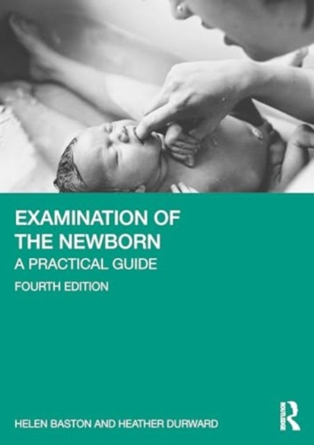 Examination of the Newborn - A Practical Guide