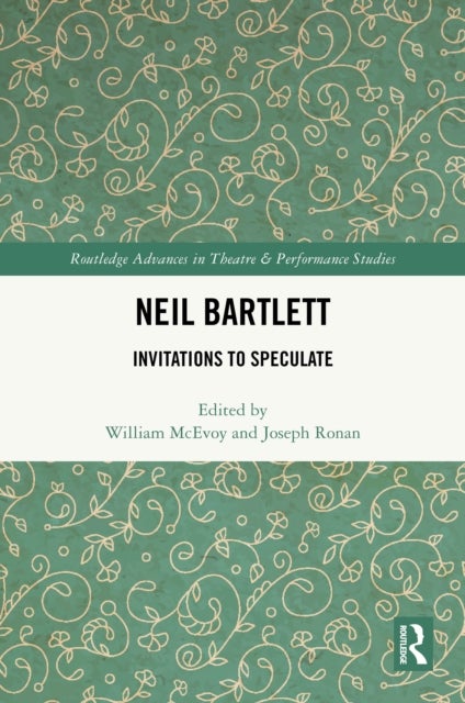 Neil Bartlett - Invitations to Speculate