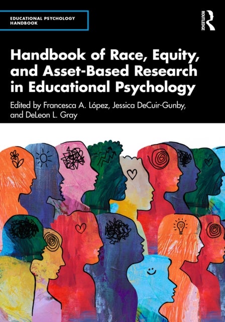 Handbook of Race, Equity, and Asset-Based Research in Educational Psychology
