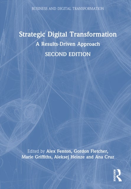 Strategic Digital Transformation - A Results-Driven Approach