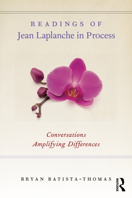 Readings of Jean Laplanche in Process - Conversations Amplifying Differences