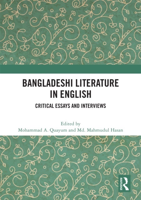 Bangladeshi Literature in English - Critical Essays and Interviews
