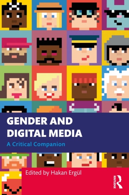 Gender and Digital Media - A Critical Companion