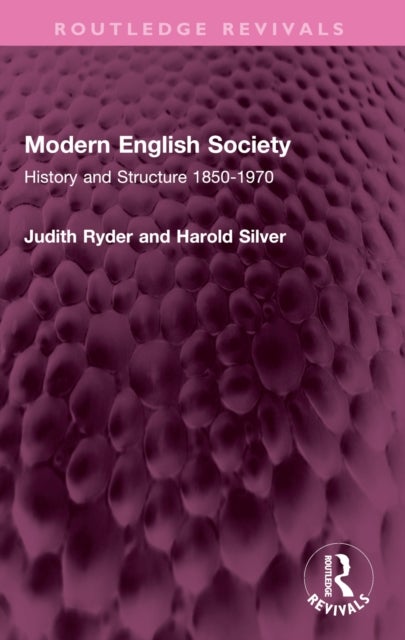 Modern English Society - History and Structure 1850-1970