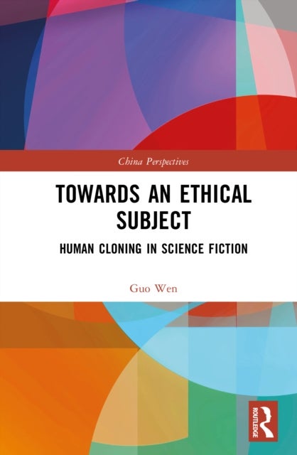 Towards an Ethical Subject - Human Cloning in Science Fiction