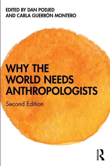 Why the World Needs Anthropologists