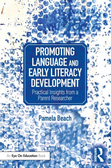 Promoting Language and Early Literacy Development - Practical Insights from a Parent Researcher
