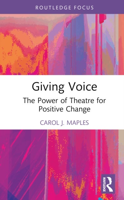 Giving Voice - The Power of Theatre for Positive Change