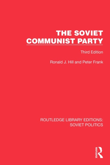 The Soviet Communist Party - Third Edition