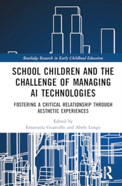 School Children and the Challenge of Managing AI Technologies - Fostering a Critical Relationship through Aesthetic Experiences