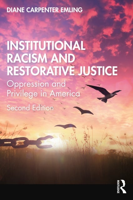 Institutional Racism and Restorative Justice - Oppression and Privilege in America