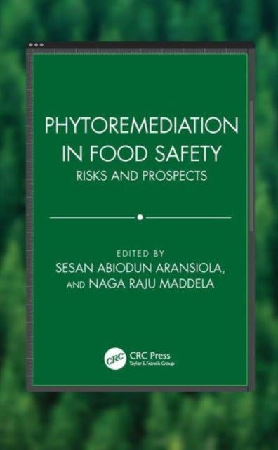 Phytoremediation in Food Safety - Risks and Prospects