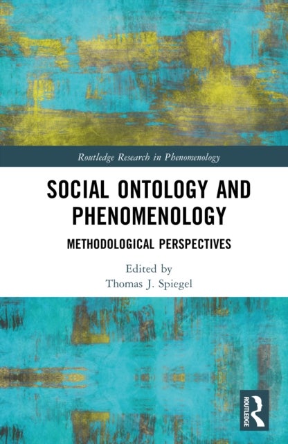 Social Ontology and Phenomenology - Methodological Perspectives