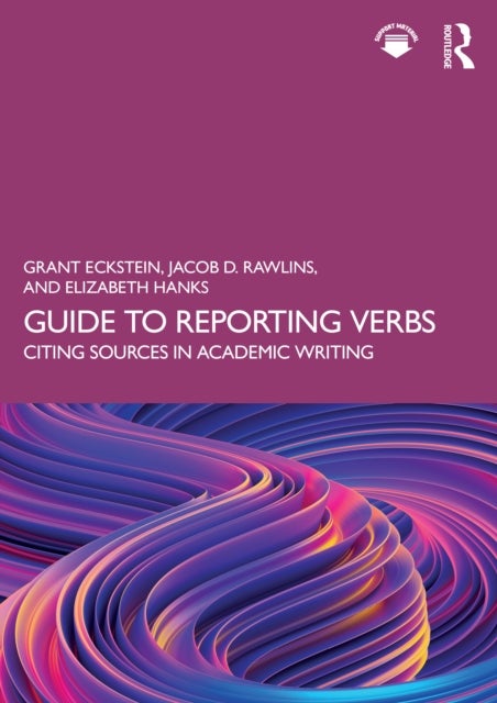 Guide to Reporting Verbs - Citing Sources in Academic Writing