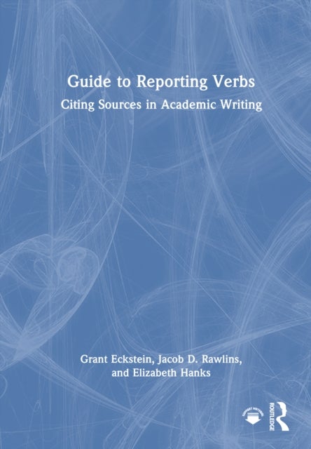 Guide to Reporting Verbs - Citing Sources in Academic Writing