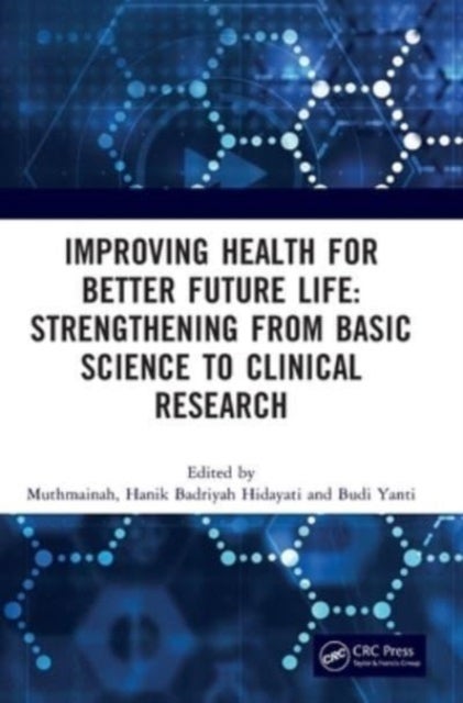 Improving Health for Better Future Life: Strengthening from Basic Science to Clinical Research - Proceedings of the 3rd International Conference on Health, Technology and Life Sciences (ICO-HELICS III), Banung, Indonesia, 19-20 November 2022