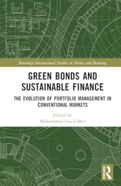 Green Bonds and Sustainable Finance - The Evolution of Portfolio Management in Conventional Markets