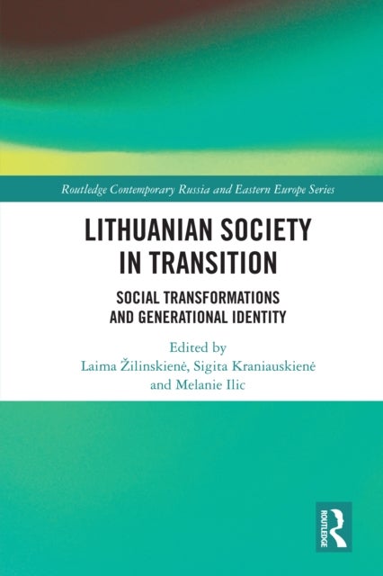 Lithuanian Society in Transition - Social Transformations and Generational Identity