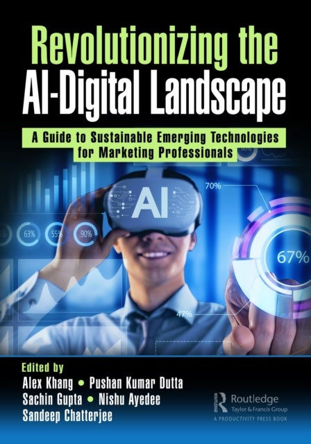 Revolutionizing the AI-Digital Landscape - A Guide to Sustainable Emerging Technologies for Marketing Professionals
