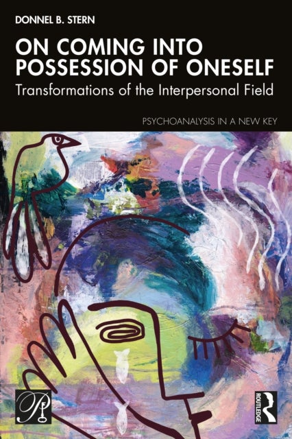 On Coming into Possession of Oneself - Transformations of the Interpersonal Field