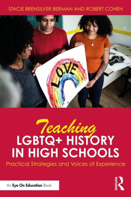 Teaching LGBTQ+ History in High Schools - Practical Strategies and Voices of Experience